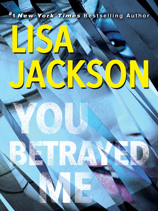 Title details for You Betrayed Me by Lisa Jackson - Wait list